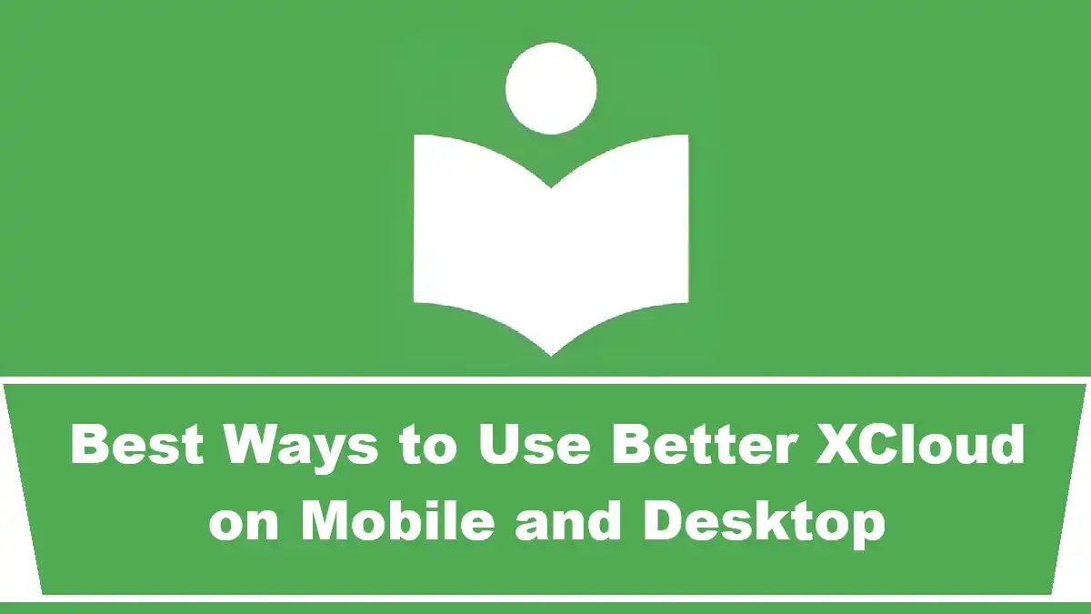 Best Ways to Use Better XCloud on Mobile and Desktop